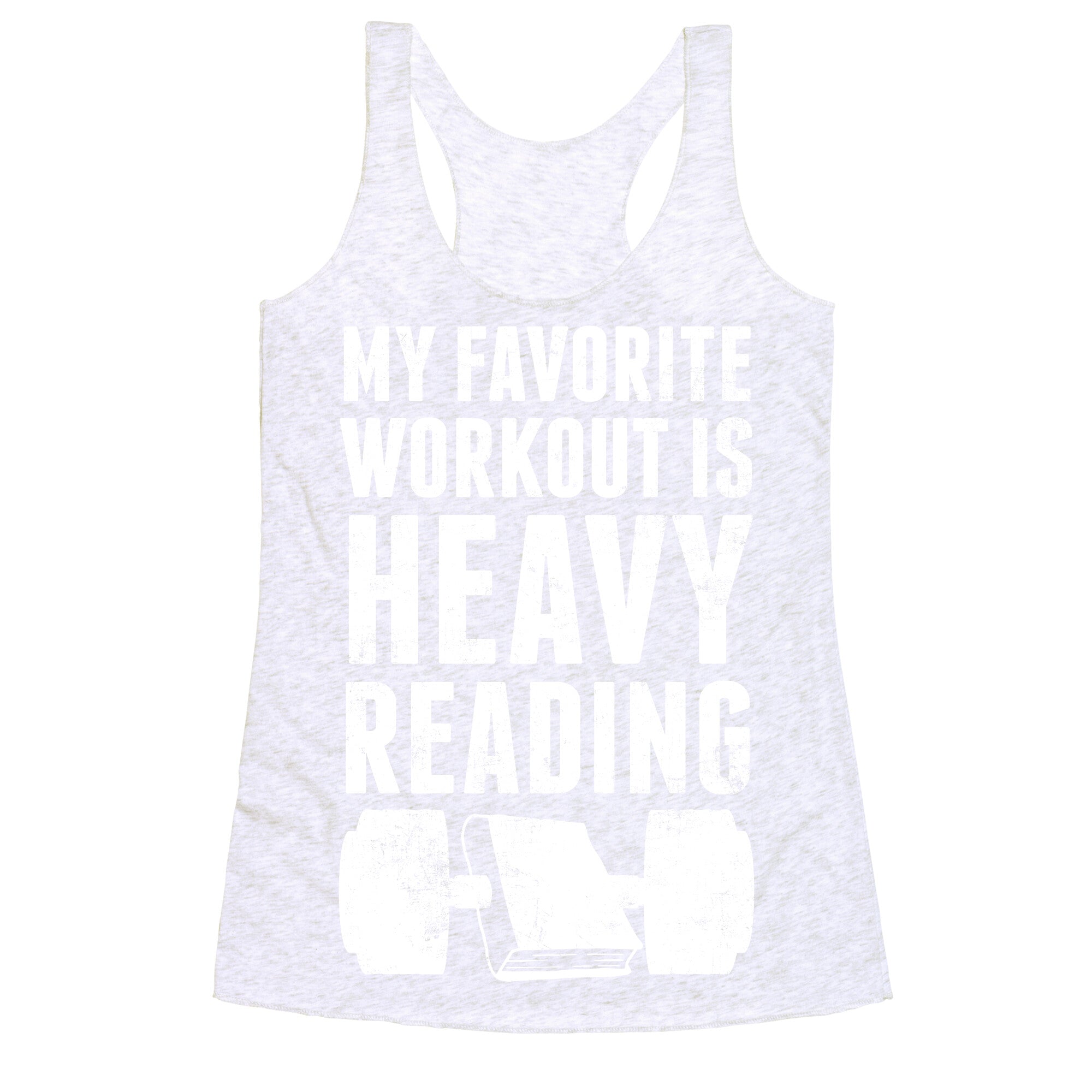 My Favorite Workout Is Heavy Reading Racerback Tank